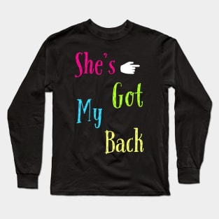 She's got my back Long Sleeve T-Shirt